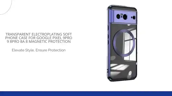 Transparent Electroplating Soft Phone Case for Google Pixel 9Pro 9 8Pro 8A 8 magnetic Protection by@Outfy