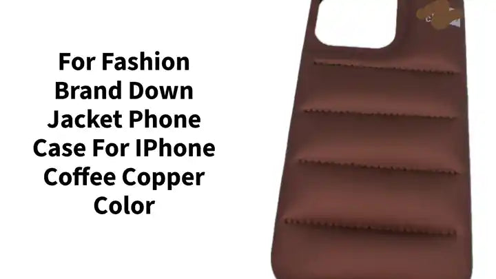For Fashion Brand Down Jacket Phone Case For iPhone Coffee Copper Color by@Outfy