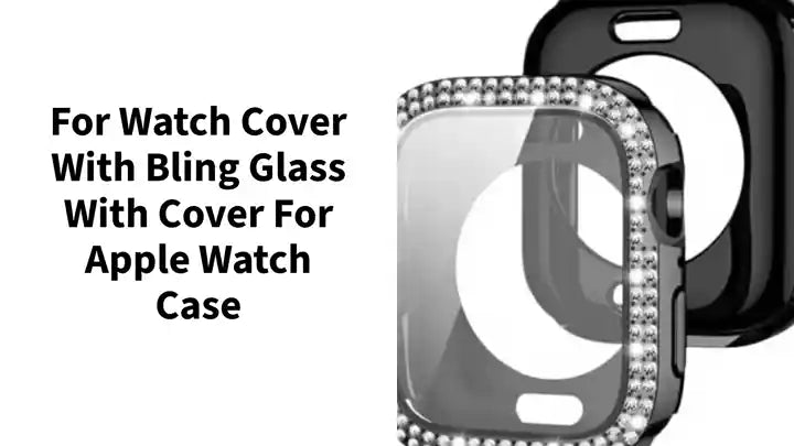 For Watch Cover with Bling Glass with Cover for Apple Watch Case by@Outfy