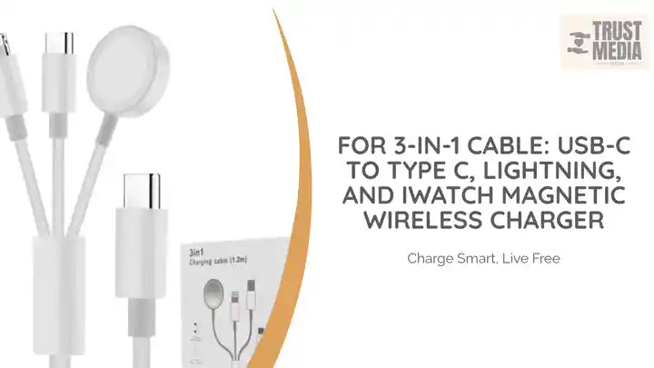 For 3-in-1 Cable: USB-C to Type C, Lightning, and iWatch Magnetic Wireless Charger by@Outfy