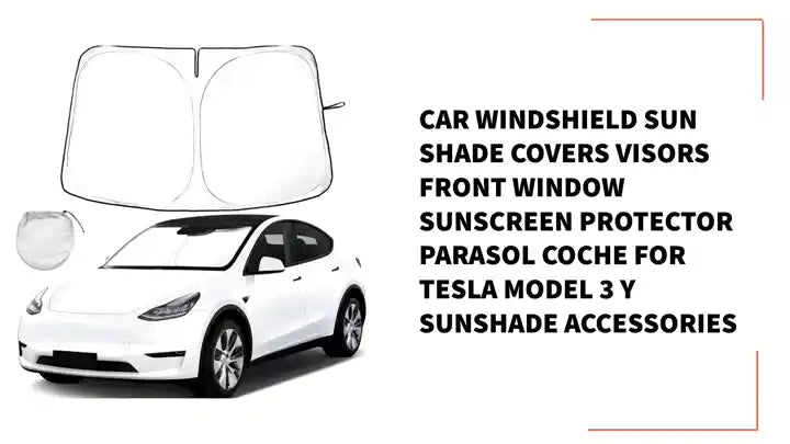 Car Windshield Sun Shade Covers Visors Front Window Sunscreen Protector Parasol Coche For Tesla Model 3 Y Sunshade Accessories by@Outfy