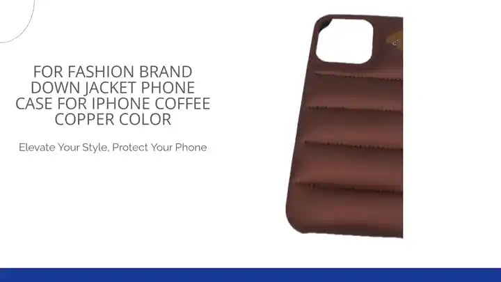 For Fashion Brand Down Jacket Phone Case For iPhone Coffee Copper Color by@Outfy