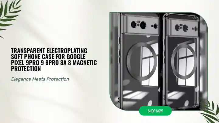 Transparent Electroplating Soft Phone Case for Google Pixel 9Pro 9 8Pro 8A 8 magnetic Protection by@Outfy