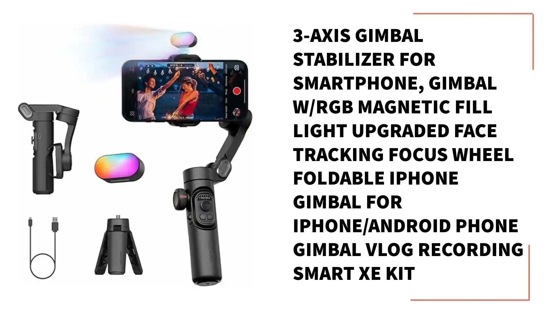 3-Axis Gimbal Stabilizer for Smartphone, Gimbal w/RGB Magnetic Fill Light Upgraded Face Tracking Focus Wheel Foldable iPhone Gimbal for iPhone/Android Phone Gimbal Vlog Recording Smart XE Kit by@Outfy